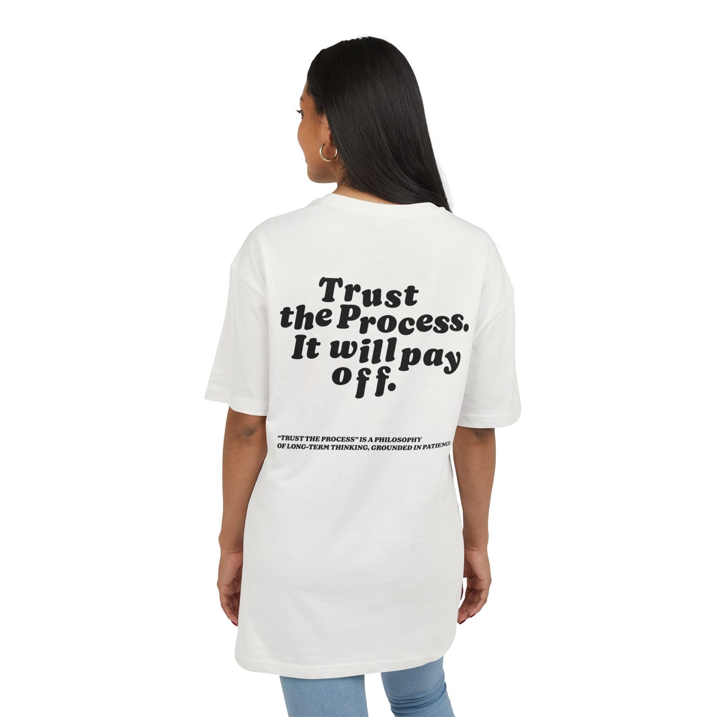 Unisex Heavy Oversize TEE Trust The Process