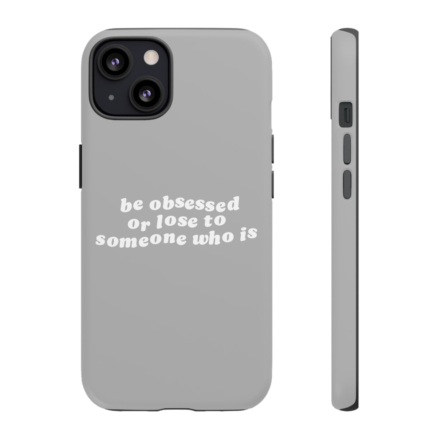 Be Obsessed Hard Case Grau iPhone