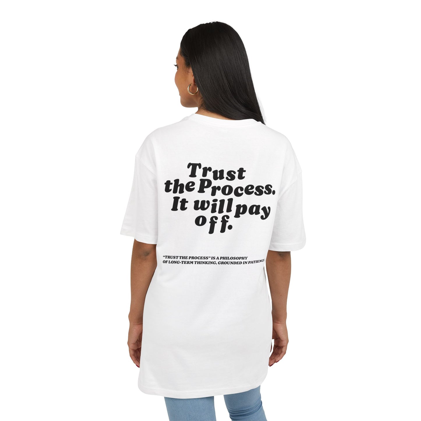 Unisex Heavy Oversize TEE Trust The Process