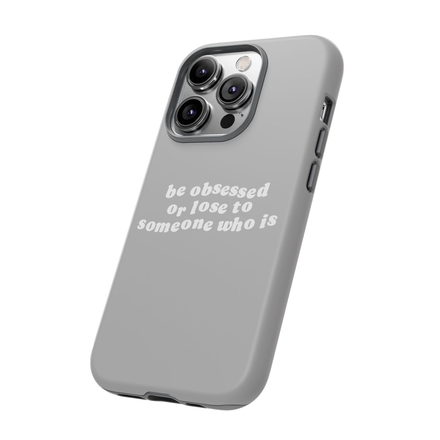 Be Obsessed Hard Case Grau iPhone
