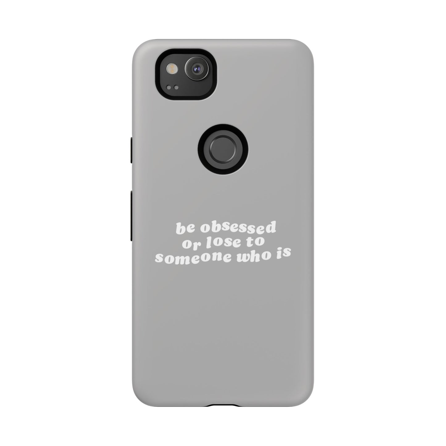Too Obsessed Hard Case Grau Google Pixel