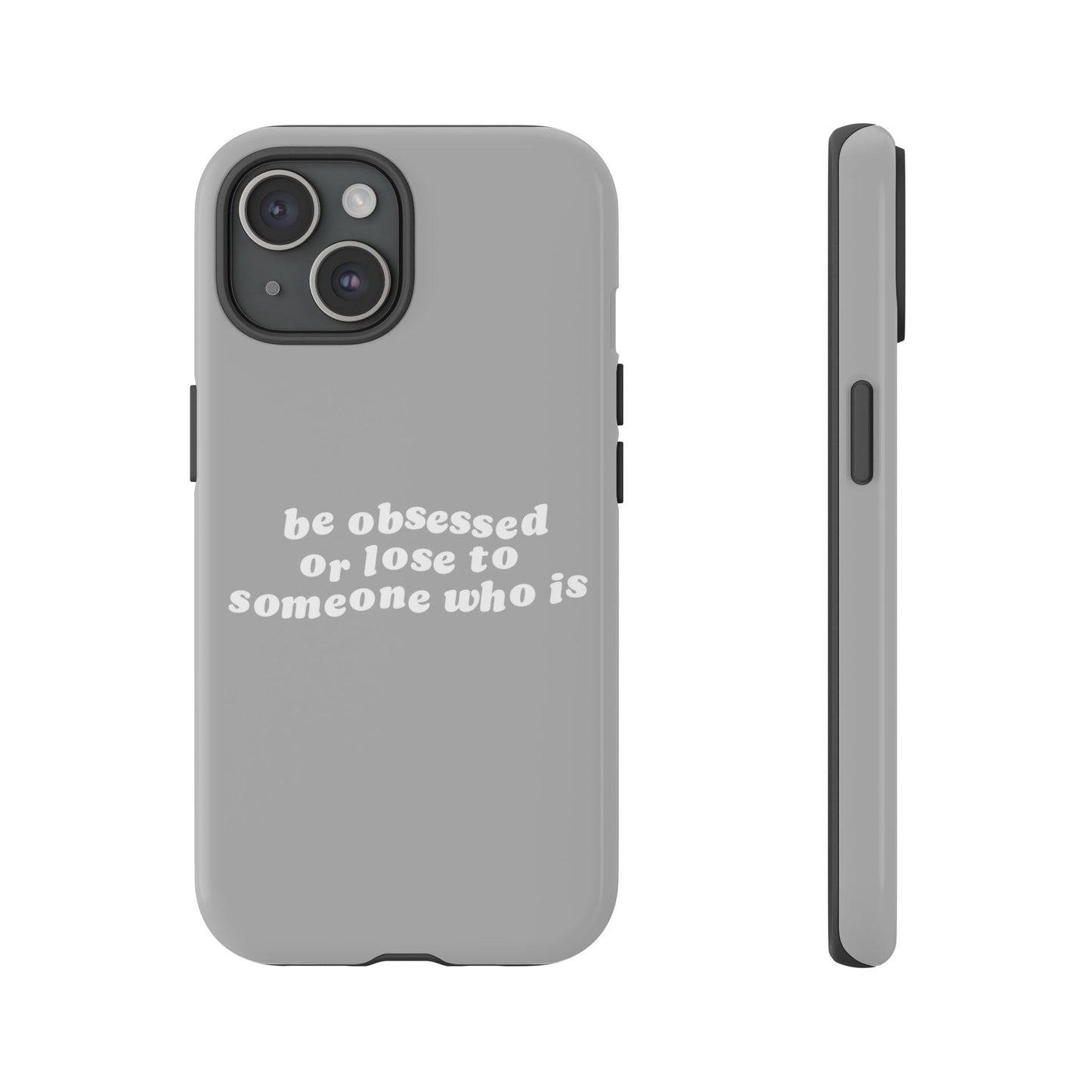 Be Obsessed Hard Case Grau iPhone