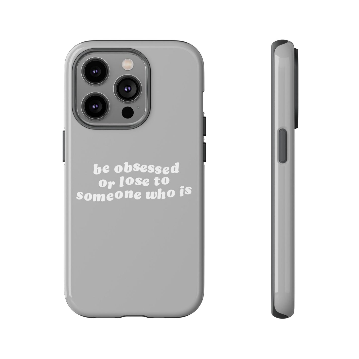 Be Obsessed Hard Case Grau iPhone