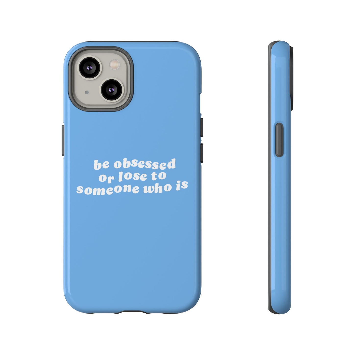 Be Obsessed Hard Case Babyblau iPhone