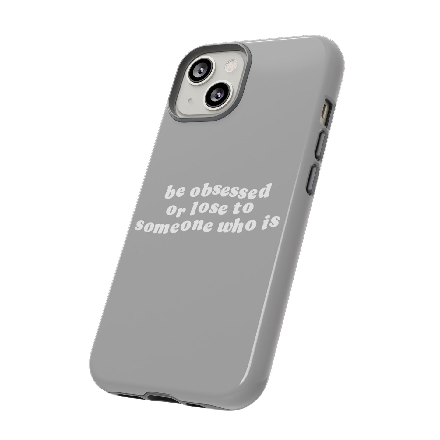 Be Obsessed Hard Case Grau iPhone