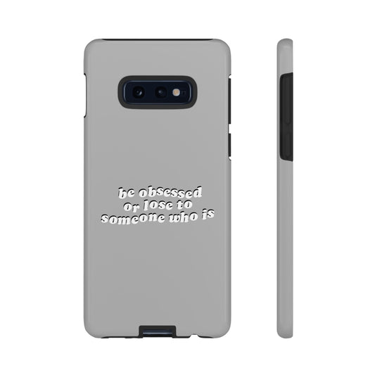 Too Obsessed Hard Case Grau Samsung