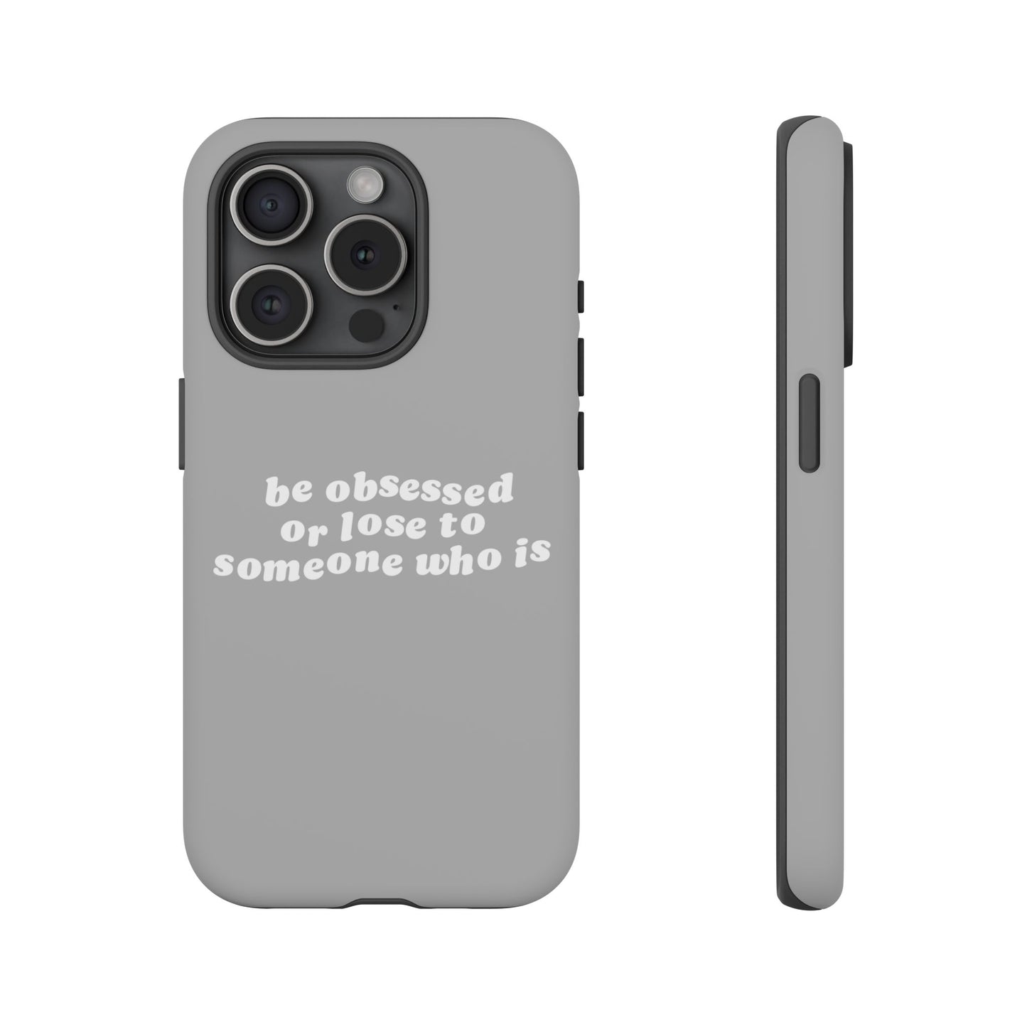 Be Obsessed Hard Case Grau iPhone