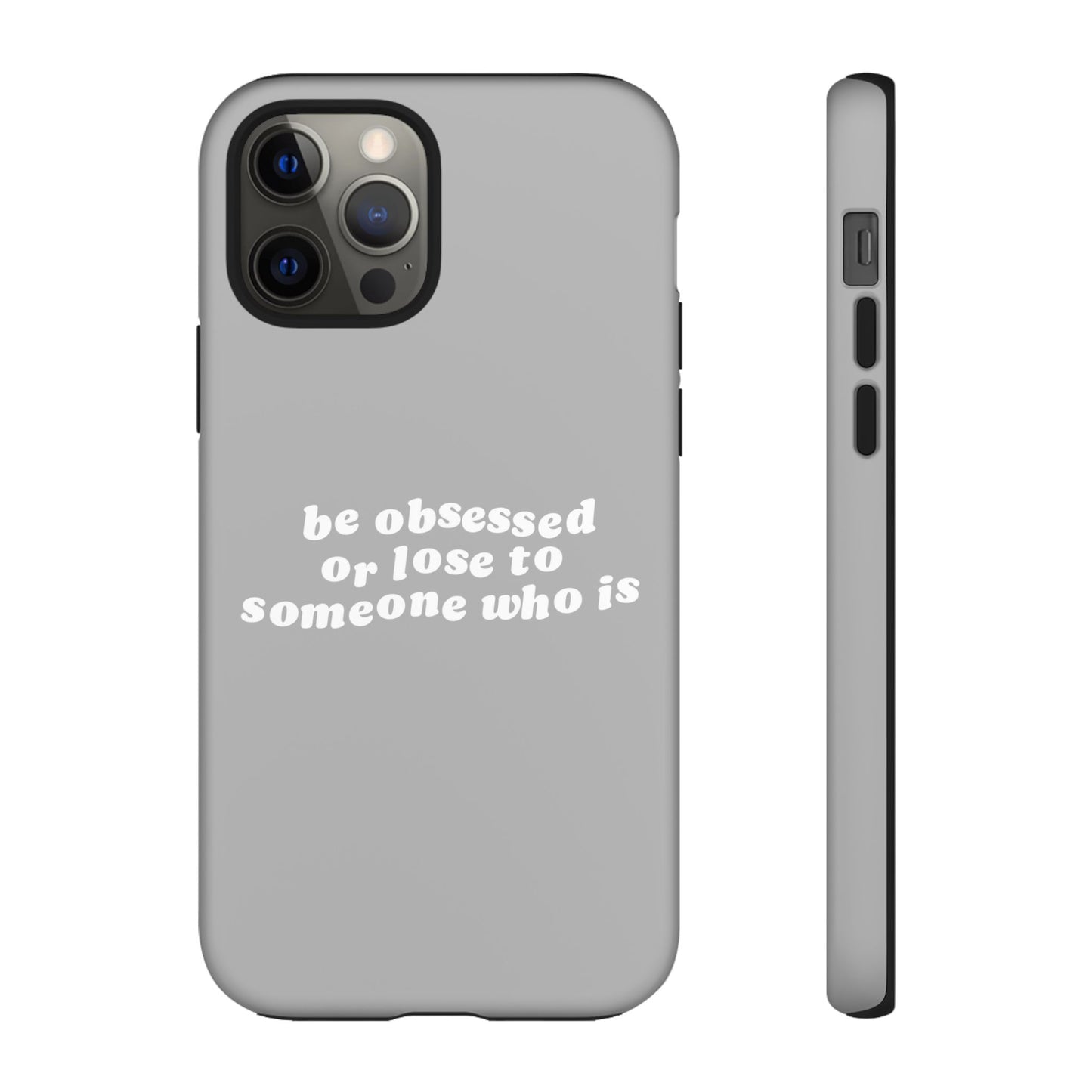 Be Obsessed Hard Case Grau iPhone