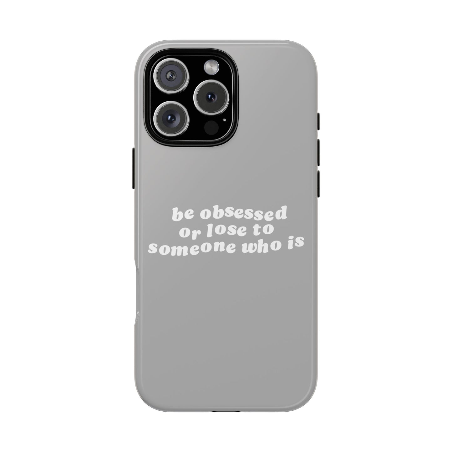 Be Obsessed Hard Case Grau iPhone