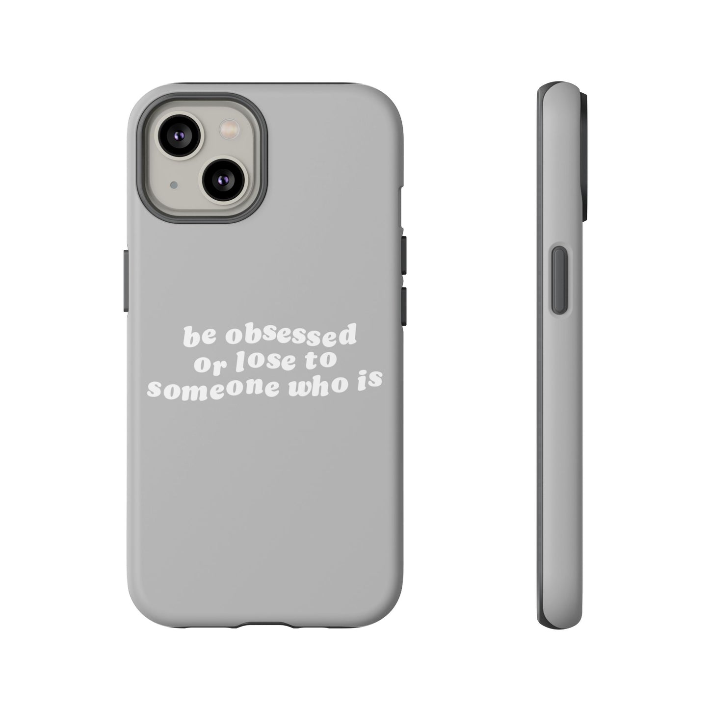 Be Obsessed Hard Case Grau iPhone