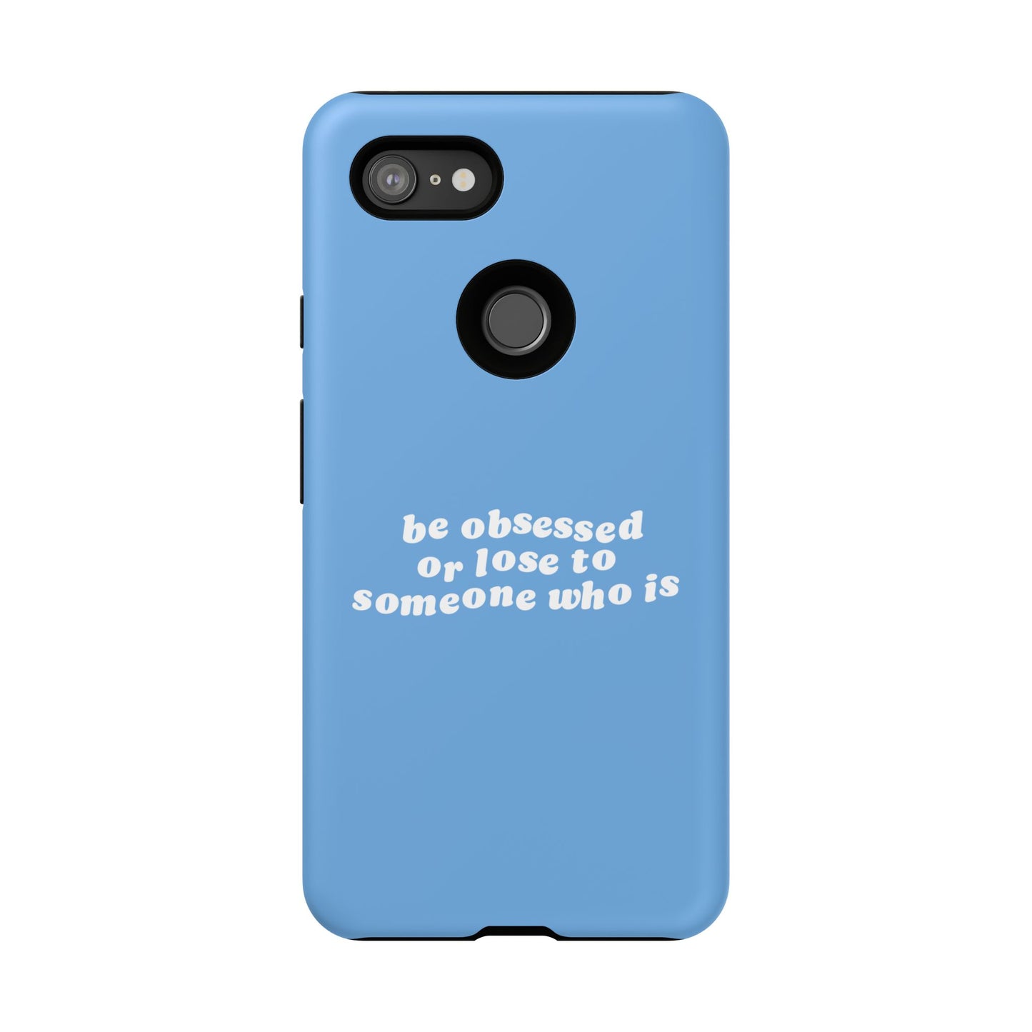 Too Obsessed Hard Case Babyblau Google Pixel