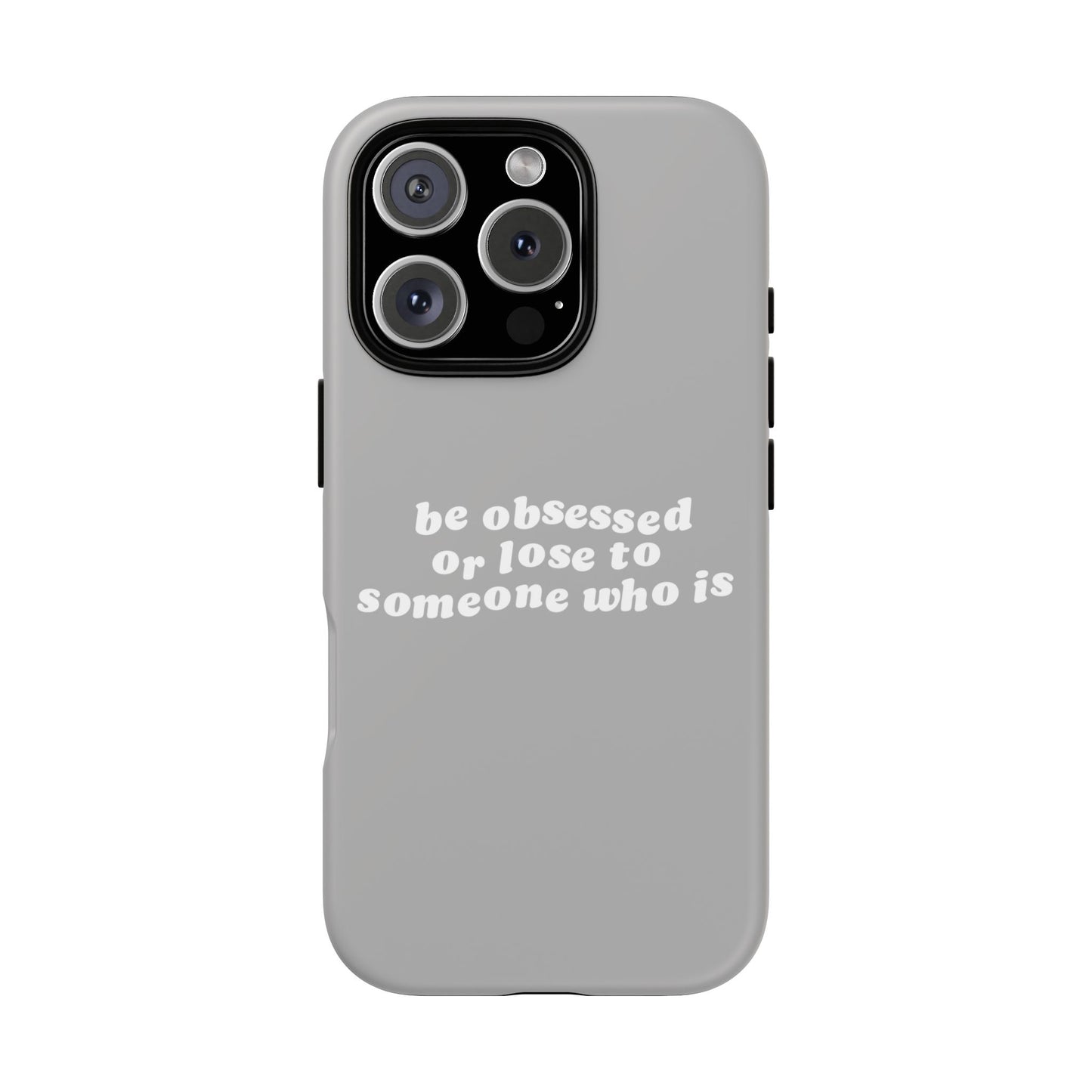 Be Obsessed Hard Case Grau iPhone