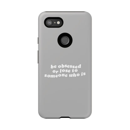 Too Obsessed Hard Case Grau Google Pixel
