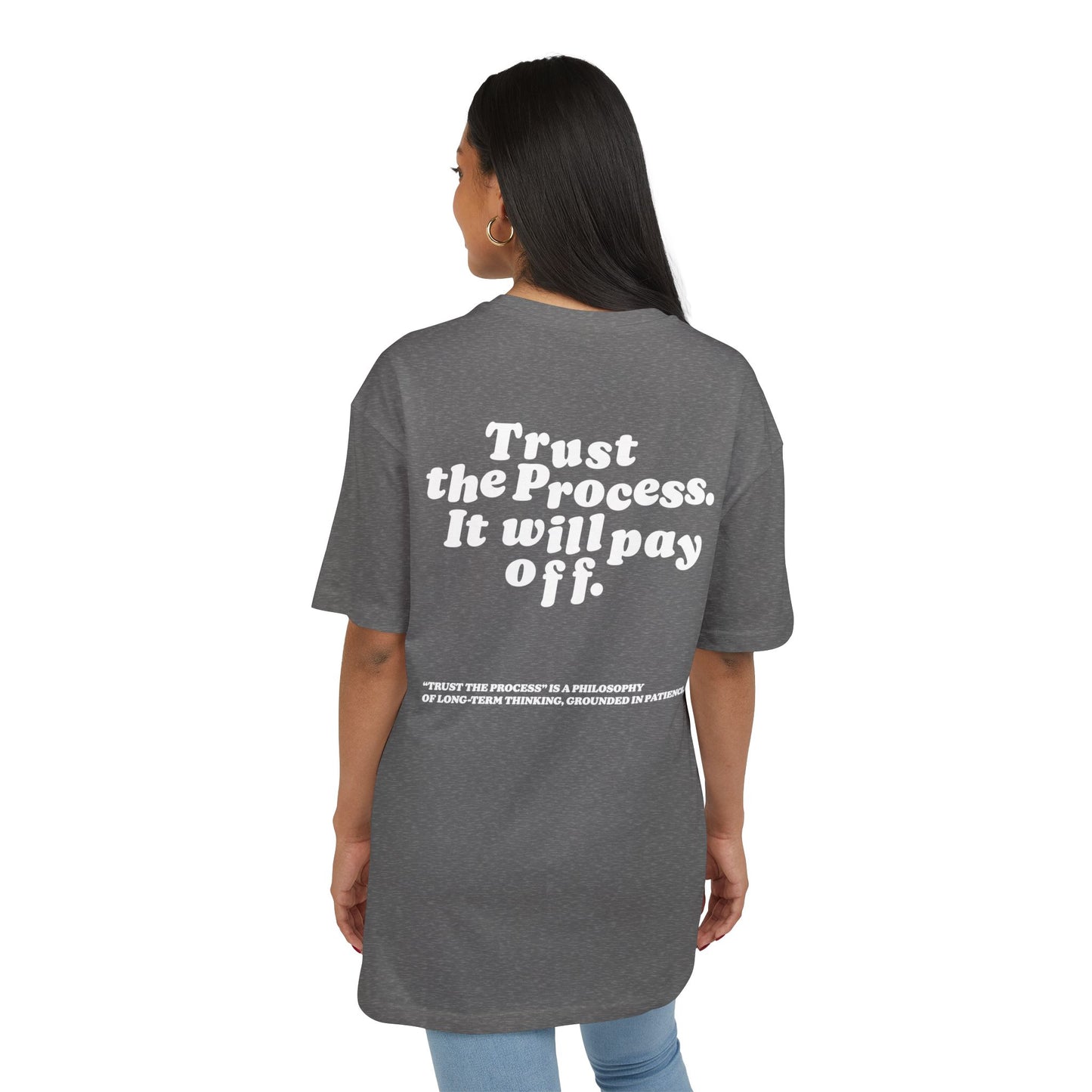 Unisex Heavy Oversize TEE Trust The Process