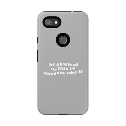 Too Obsessed Hard Case Grau Google Pixel