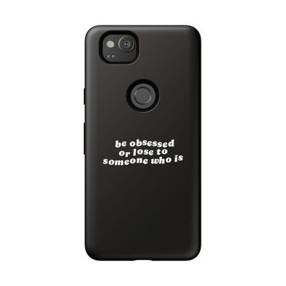 Too Obsessed Hard Case Schwarz Google Pixel