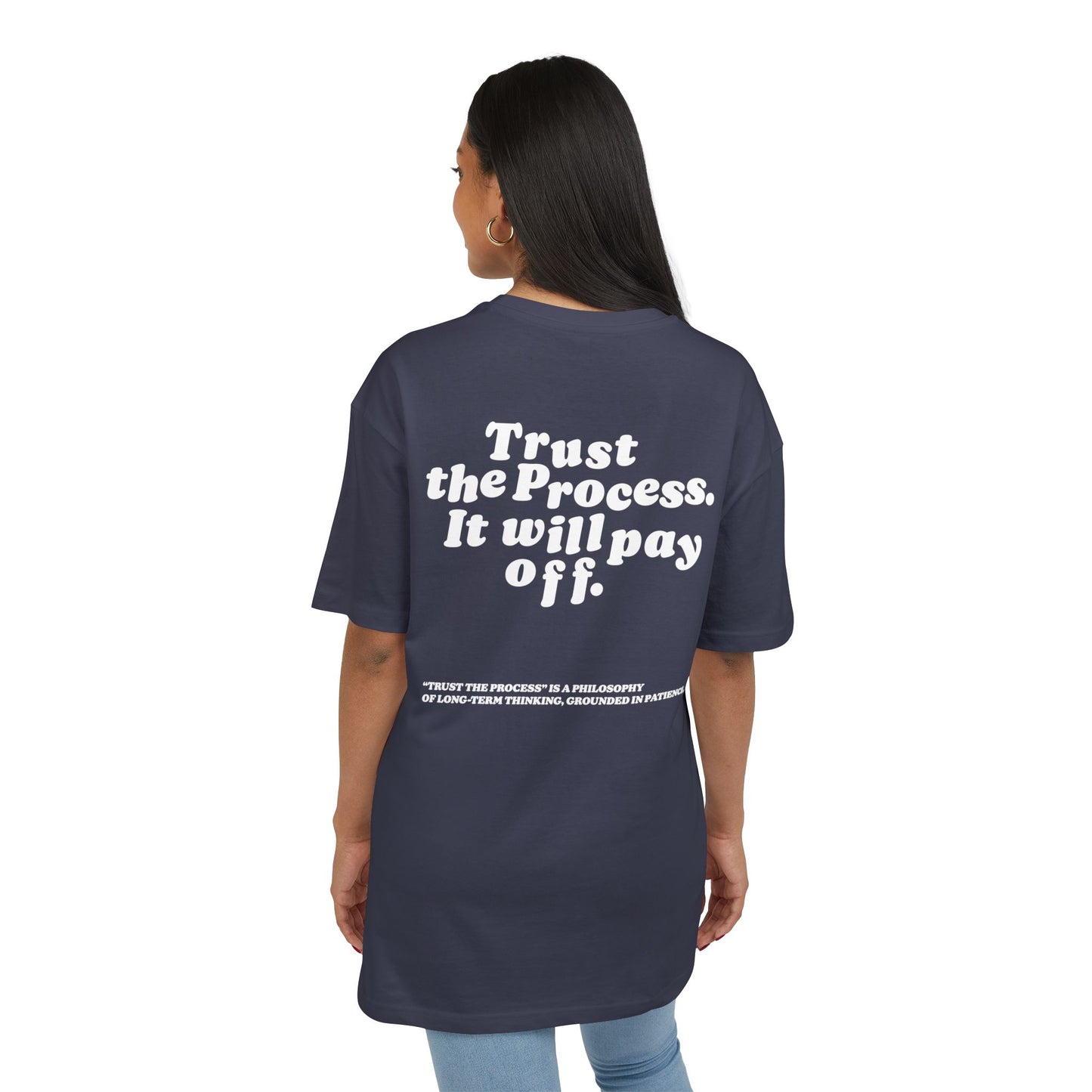 Unisex Heavy Oversize TEE Trust The Process