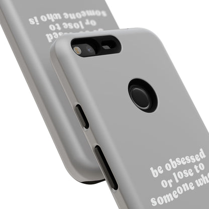 Too Obsessed Hard Case Grau Google Pixel