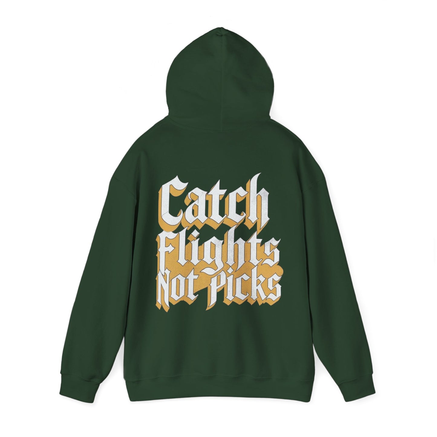 Unisex Hoodie Catch Flights not Picks