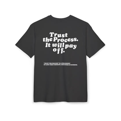Unisex Heavy Oversize TEE Trust The Process
