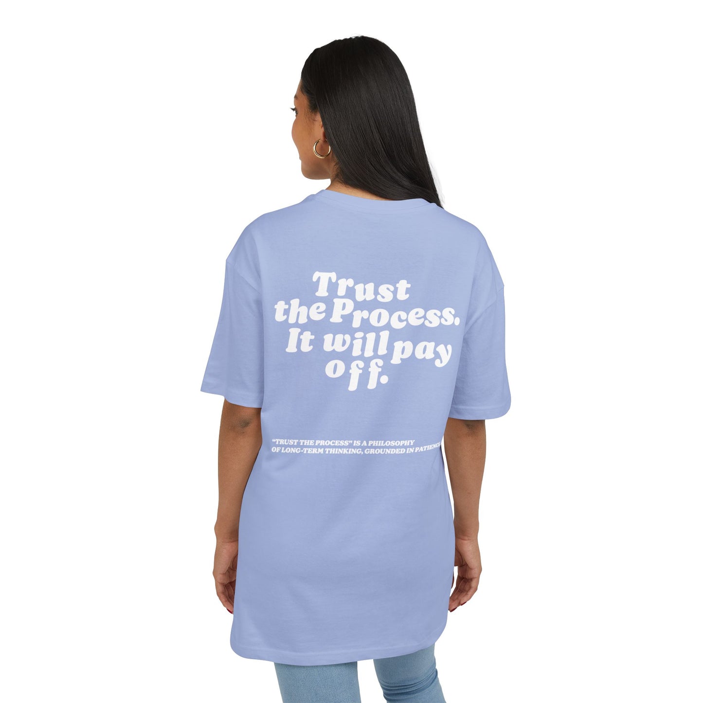 Unisex Heavy Oversize TEE Trust The Process