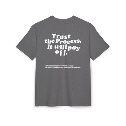 Unisex Heavy Oversize TEE Trust The Process