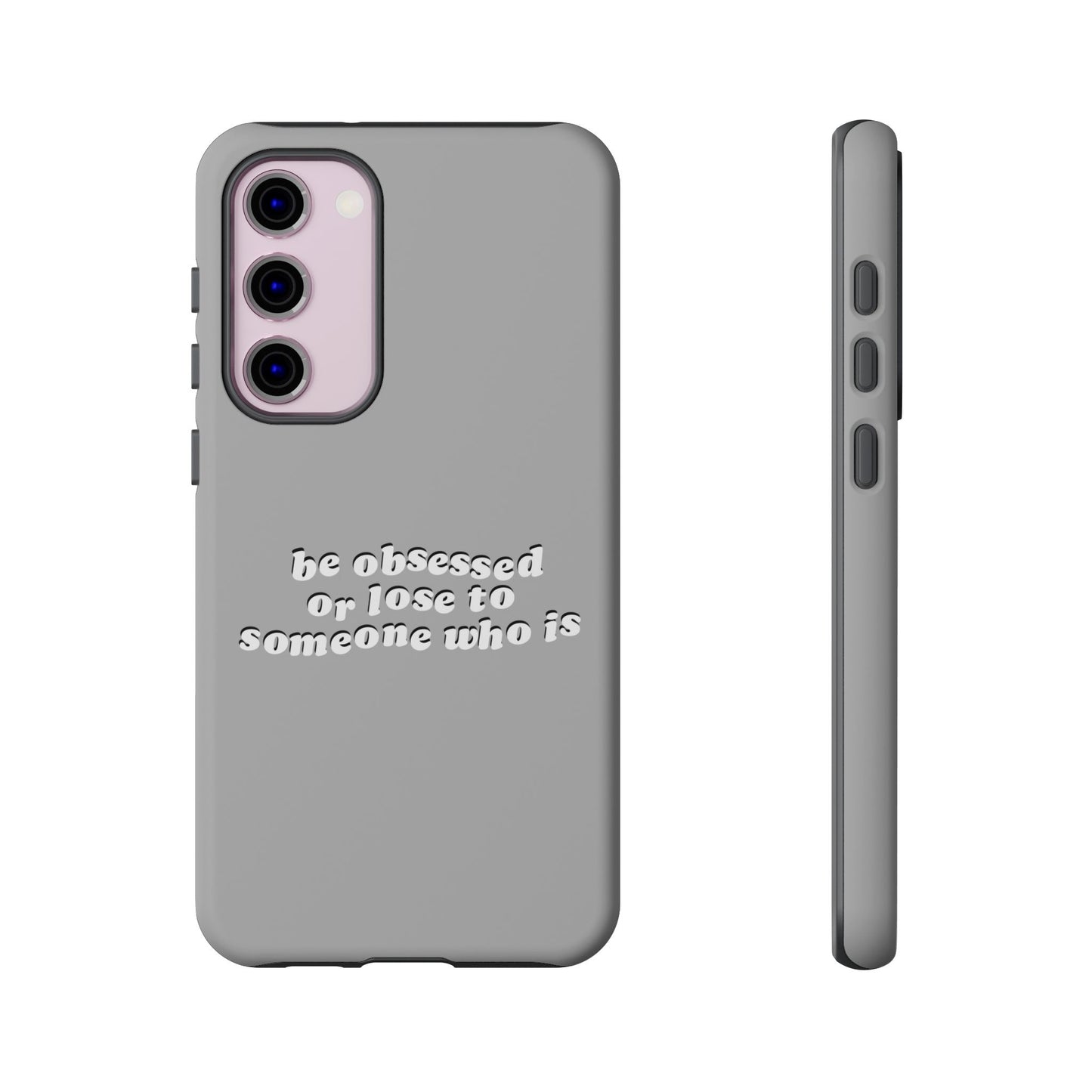 Too Obsessed Hard Case Grau Samsung
