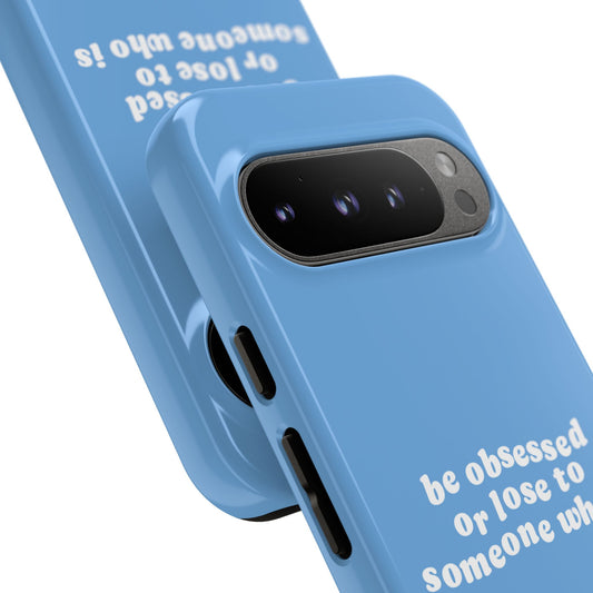 Too Obsessed Hard Case Babyblau Google Pixel