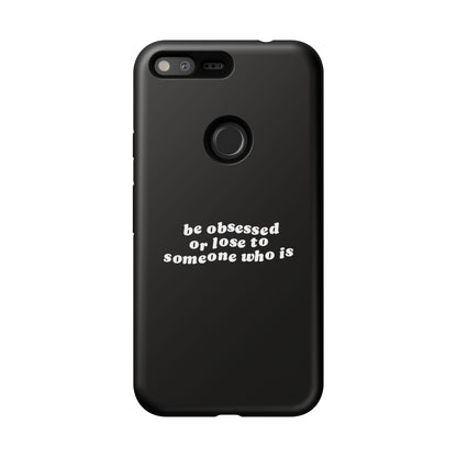 Too Obsessed Hard Case Schwarz Google Pixel