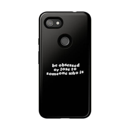Too Obsessed Hard Case Schwarz Google Pixel