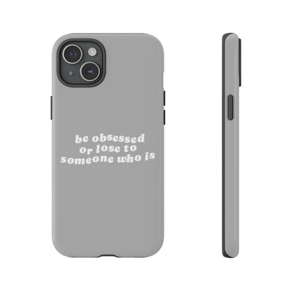 Be Obsessed Hard Case Grau iPhone