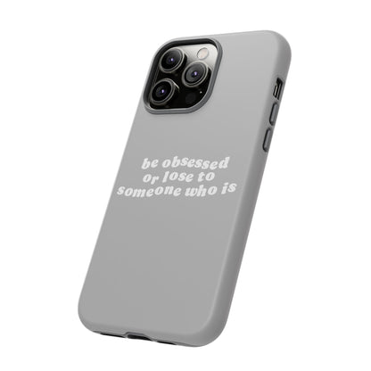 Be Obsessed Hard Case Grau iPhone