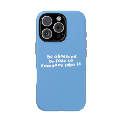 Be Obsessed Hard Case Babyblau iPhone