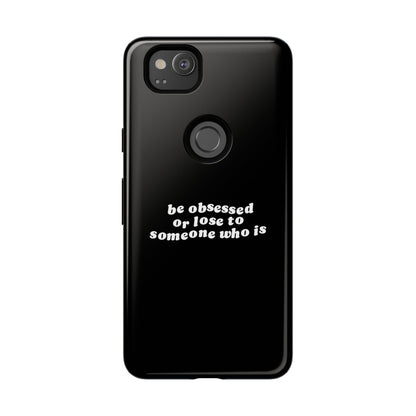Too Obsessed Hard Case Schwarz Google Pixel