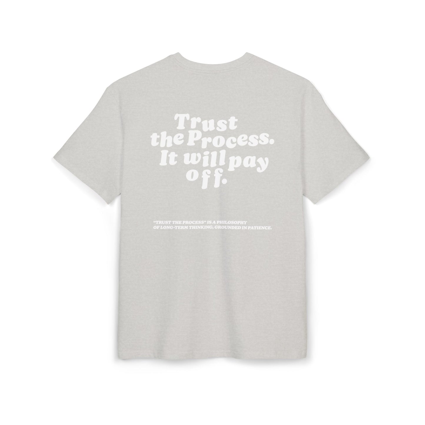 Unisex Heavy Oversize TEE Trust The Process