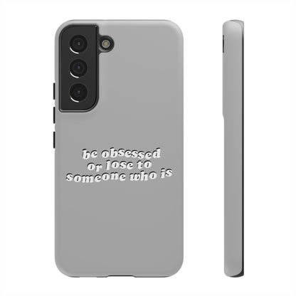 Too Obsessed Hard Case Grau Samsung