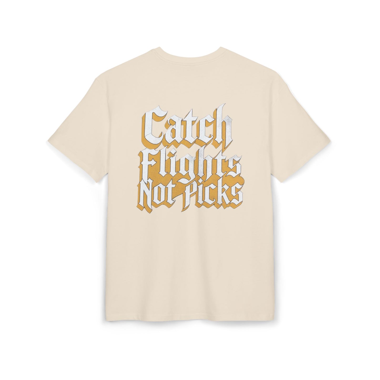 Unisex Heavy TEE Catch Flights Not Picks