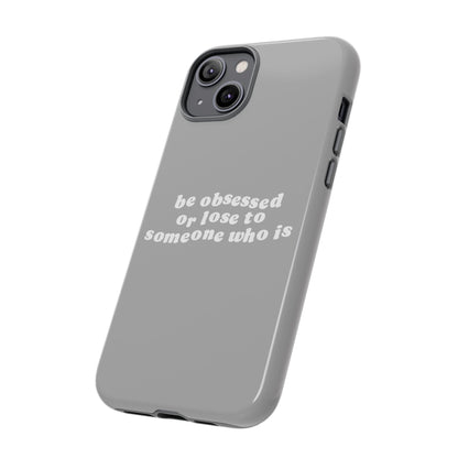 Be Obsessed Hard Case Grau iPhone