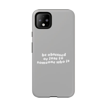 Too Obsessed Hard Case Grau Google Pixel