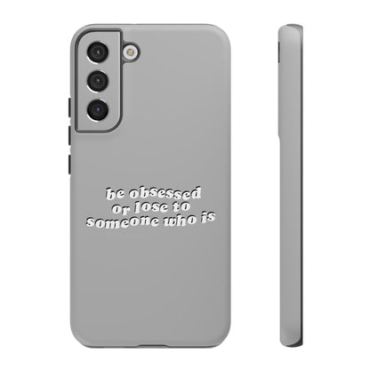 Too Obsessed Hard Case Grau Samsung