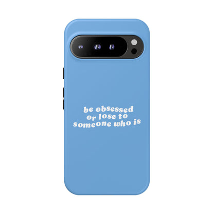 Too Obsessed Hard Case Babyblau Google Pixel