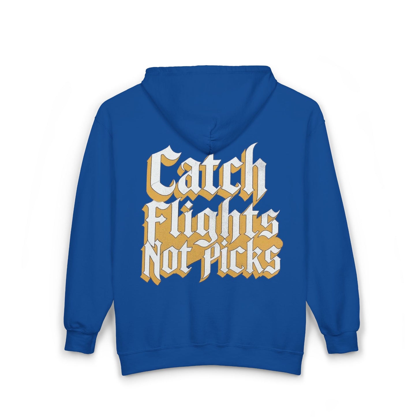 Unisex Zip Hoodie Catch Flights Not Picks