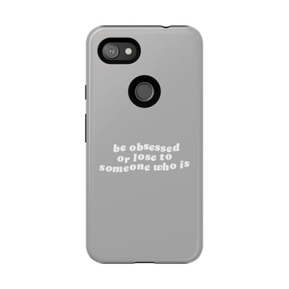 Too Obsessed Hard Case Grau Google Pixel