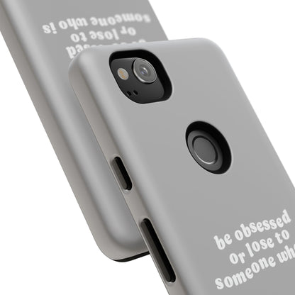 Too Obsessed Hard Case Grau Google Pixel