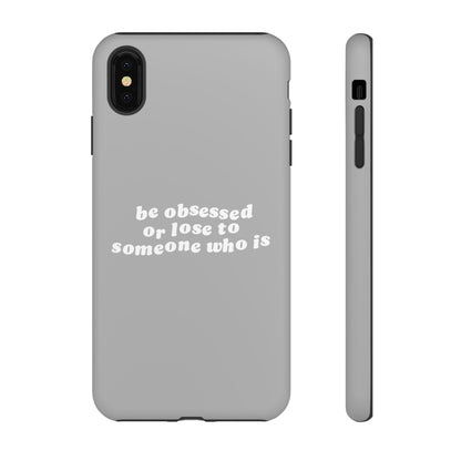 Be Obsessed Hard Case Grau iPhone