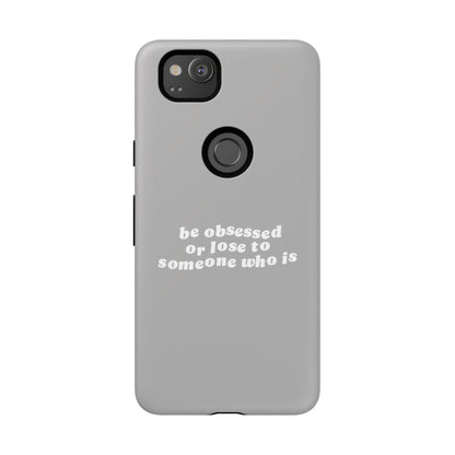 Too Obsessed Hard Case Grau Google Pixel