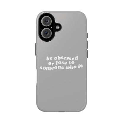 Be Obsessed Hard Case Grau iPhone