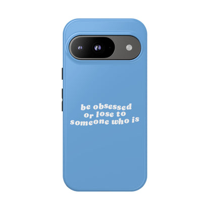 Too Obsessed Hard Case Babyblau Google Pixel