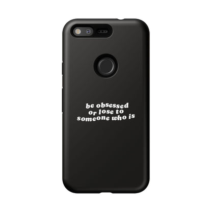 Too Obsessed Hard Case Schwarz Google Pixel