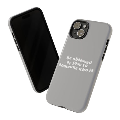 Be Obsessed Hard Case Grau iPhone